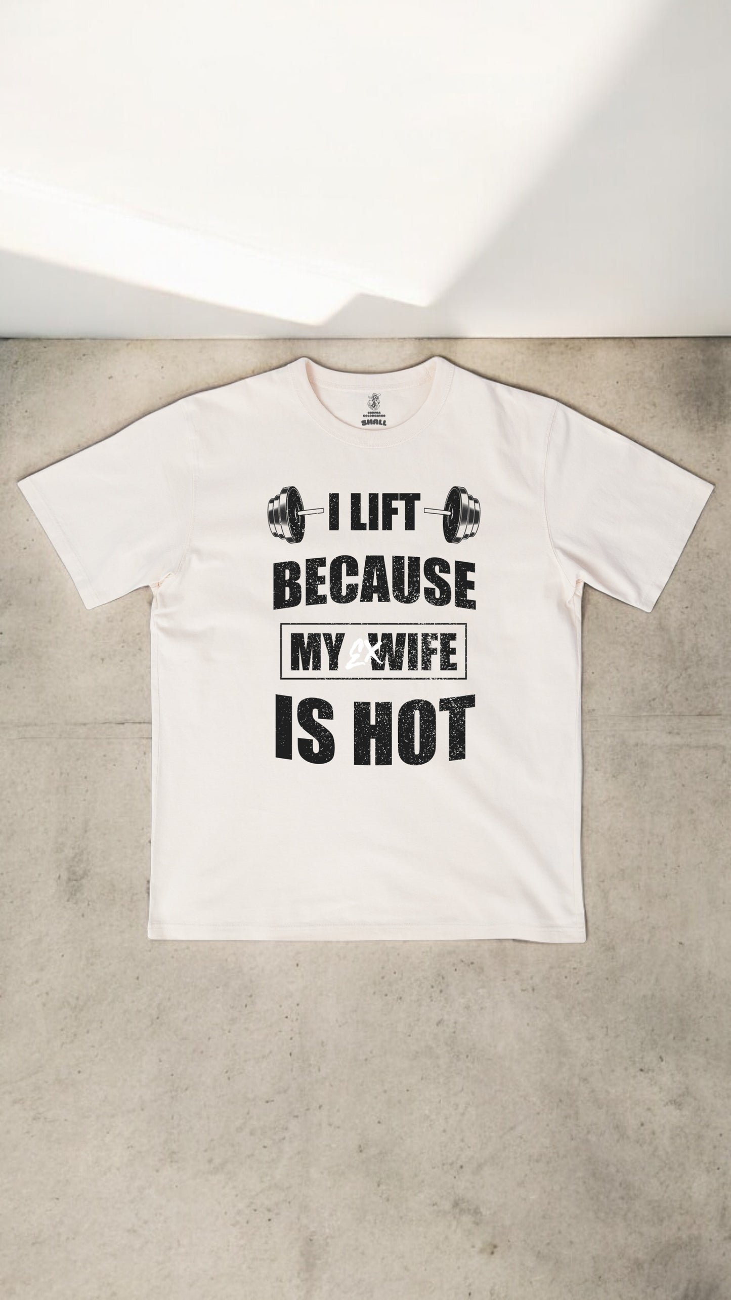 I Lift Because My Ex Wife Is Hot