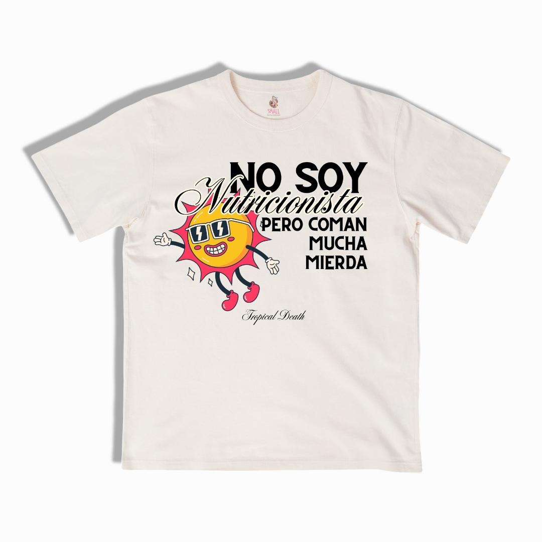 No Soy Nutricionista Pero Coman Mucha Mierda