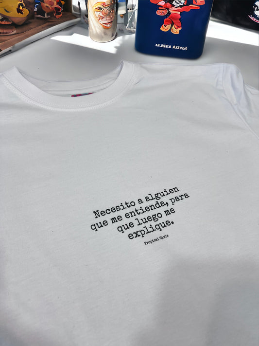 Necesito A Alguien Que Me Entienda, Para Que Luego Me Explique.