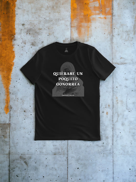 Quiérase Un Poquito Gonorrea