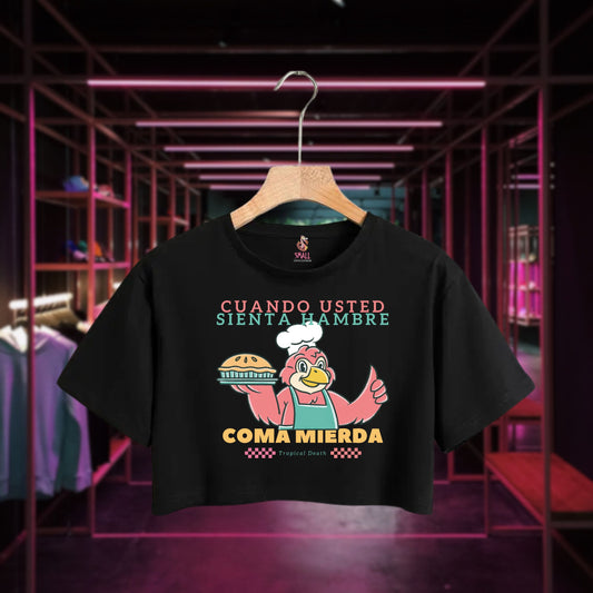 Cuando Usted Sienta Hambre Coma Mierda