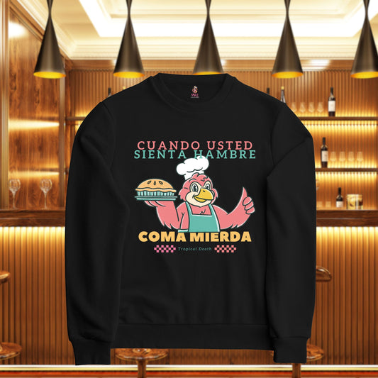 Cuando Usted Sienta Hambre Coma Mierda