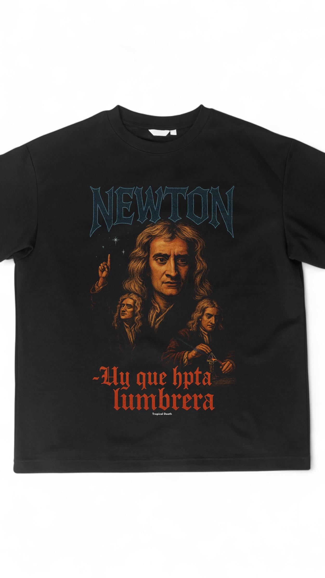 Newton "Uy Que Hpta Lumbrera"