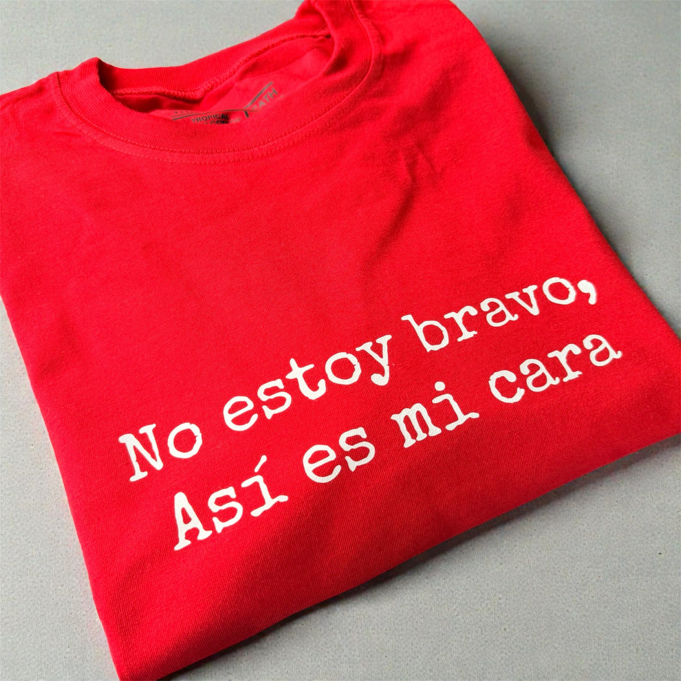 No Estoy Bravo, Así Es Mi Cara