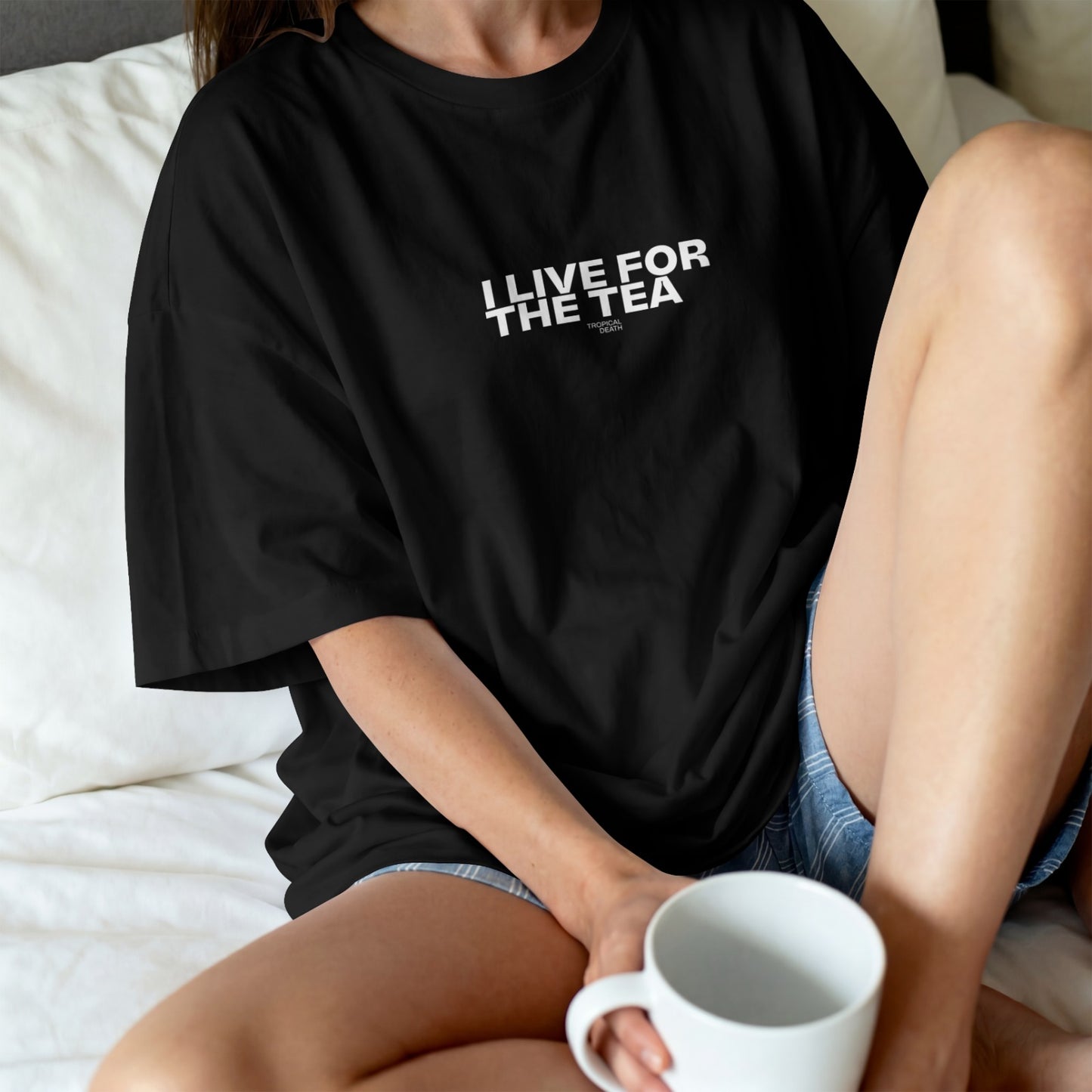 I Live For The Tea